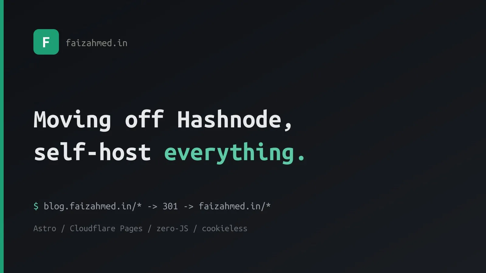 Moving Off Hashnode: Self-Hosting Everything on Astro + Cloudflare