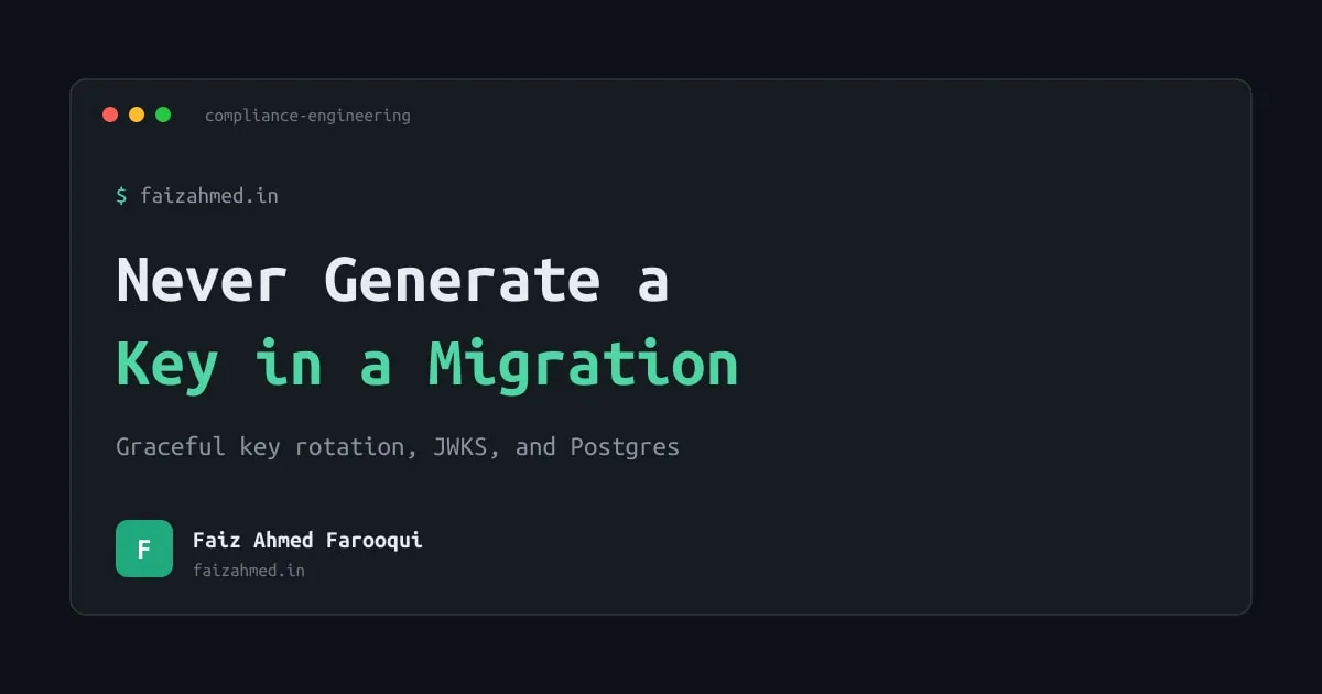 Key Rotation Without Downtime: Never Generate a Key in a Migration