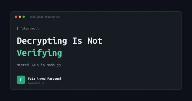 Nested JWTs in Node.js: Decrypting a Token Is Not Verifying It