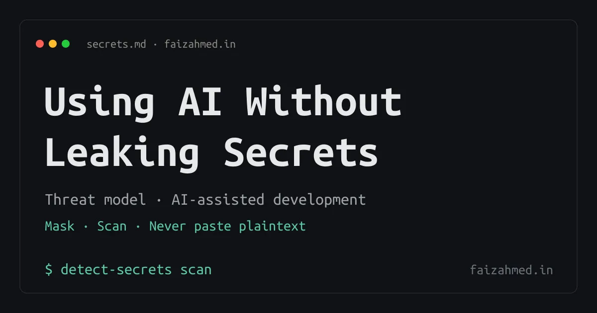 Using AI Without Leaking Your Secrets: A Threat Model for AI-Assisted Development