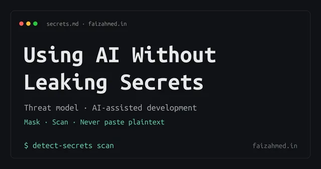 Using AI Without Leaking Your Secrets: A Threat Model for AI-Assisted Development